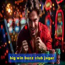 big win buzz club jogar